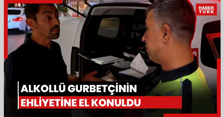 Alkollü gurbetçinin ehliyetine el konuldu