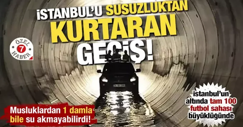 Musluklardan 1 damla bile su akmayabilirdi! İstanbul u susuzluktan kurtaran geçiş
