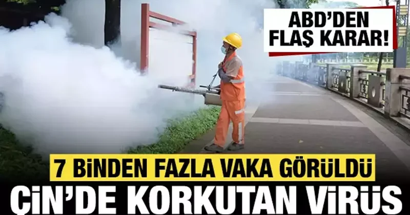 Çin de korkutan virüs: 7 binden fazla vaka sonrası ABD den flaş karar!