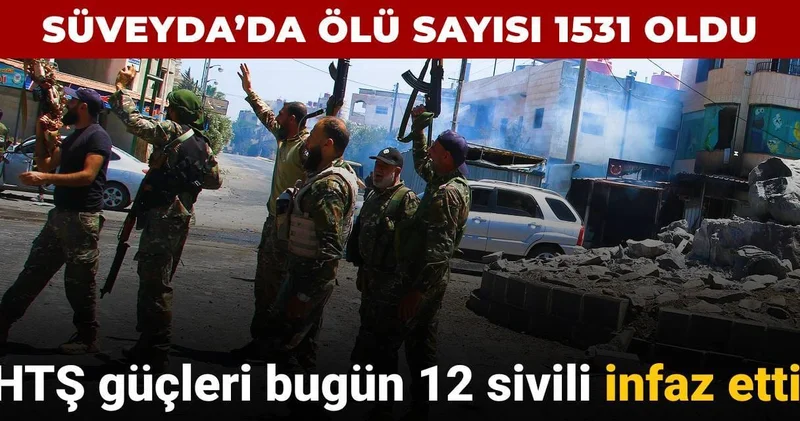 Süveyda’da ölü sayısı 1531 e yükseldi: HTŞ güçleri 12 sivili infaz etti