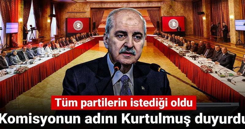 Son dakika Komisyonun adını Kurtulmuş duyurdu