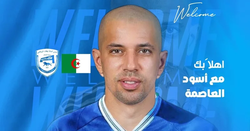 Sofiane Feghouli, Amanat Bağdat a transfer oldu! Futbol Haberleri