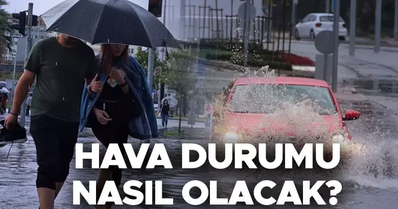 Son dakika hava durumu tahminleri il il Yarın (6 Ağustos) hava nasıl olacak, İstanbul a yağmur yağacak mı? Meteoroloji den Marmara ya kuvvetli fırtına...