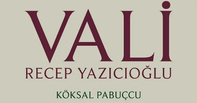 ‘Vali : Halkın gönlünde taht kuran bir idarecinin hikâyesi Aktüel Haberleri