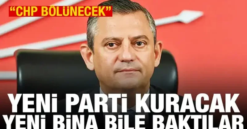 CHP bölünecek iddiası: Yeni parti kurulacak, Ankara da bina baktılar