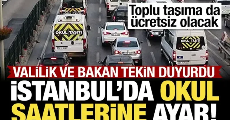 Okulun ilk günü İstanbul da saat ayarı! Toplu taşıma da ücretsiz olacak