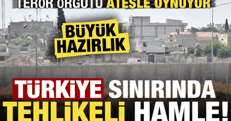 Son dakika: Türkiye sınırında tehlikeli hamle! Terör örgütü ateşle oynuyor, büyük hazırlık