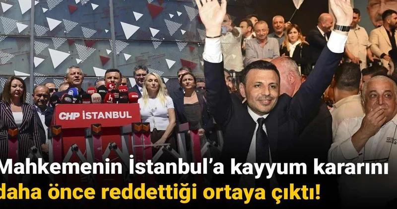 Mahkemenin İstanbul’a kayyum kararını daha önce reddettiği ortaya çıktı!