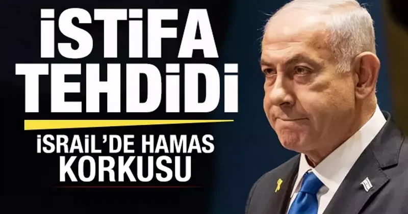 İsrail de Hamas korkusu! İstifa tehdidi