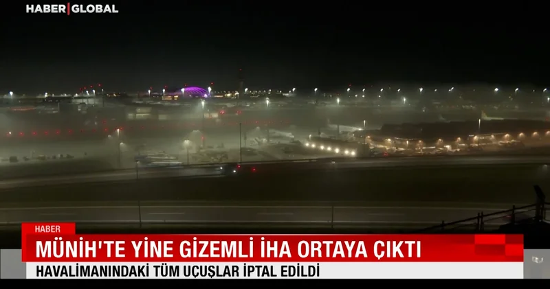 Münih te yine gizemli İHA ortaya çıktı: Havalimanındaki tüm uçuşlar iptal edildi