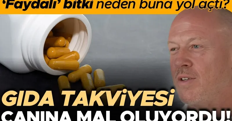 Aldığı gıda takviyeleri az daha canına mal oluyordu! Faydalı bilinen bitki neden böyle bir etkiye yol açtı?