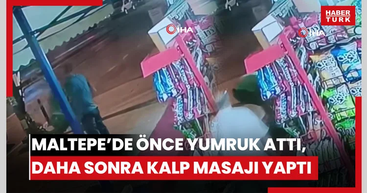 Maltepe’de önce yumruk attı, daha sonra kalp masajı yaptı: O anlar kamerada