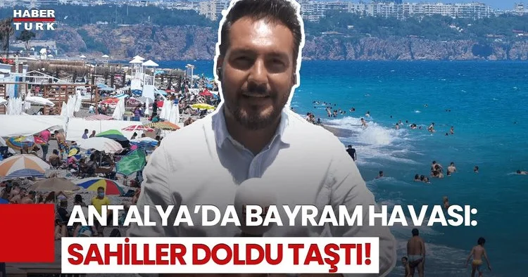 Tatilciler Antalya’ya Akın Etti! Hava Güzel, Sahiller Şenlendi