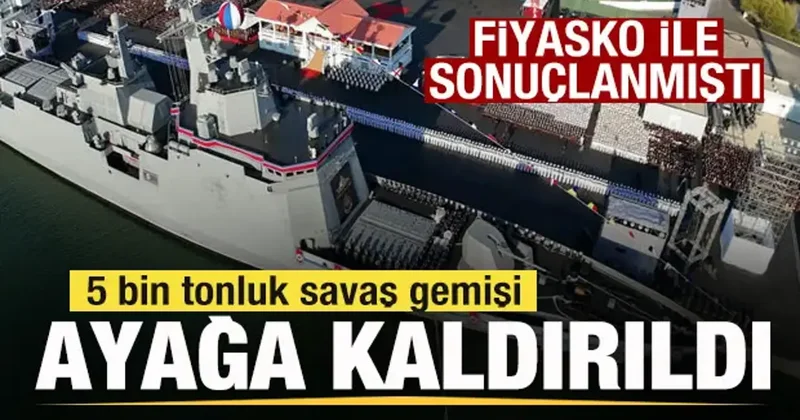 5 bin tonluk savaş gemisi sonunda ayağa kaldırıldı! Fiyasko ile sonuçlanmıştı