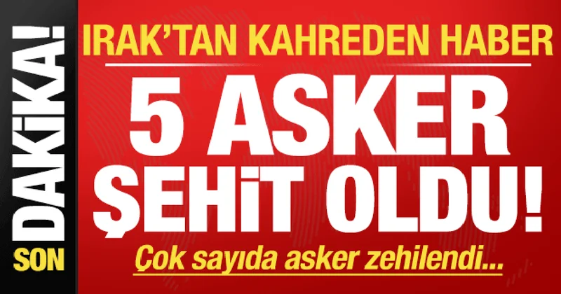 Son dakika: Kahreden haber! 19 asker zehirlendi, 5 asker şehit oldu...
