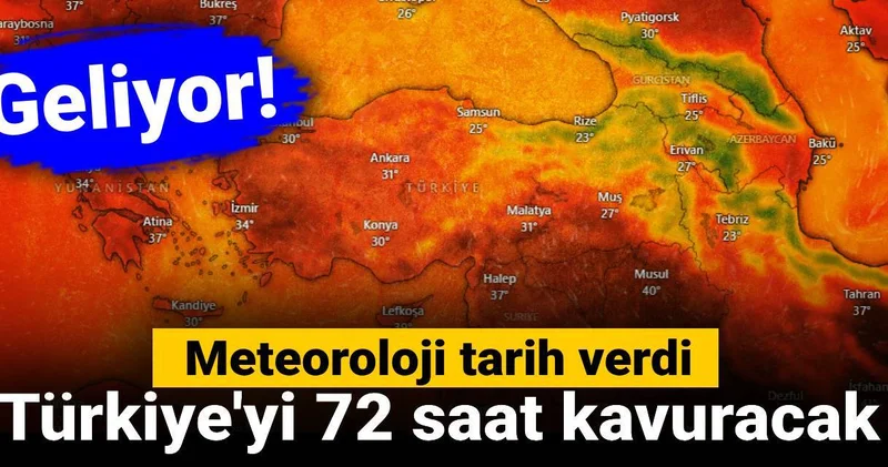 Geliyor! Türkiye yi 72 saat kavuracak: Meteoroloji tarih verdi