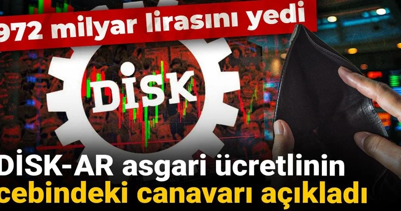 DİSK AR açıkladı: Enflasyon ve vergiler asgari ücretlinin 972 milyar lirasını yedi