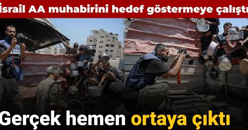 İsrail AA muhabirini hedef göstermeye çalıştı: Gerçek hemen ortaya çıktı