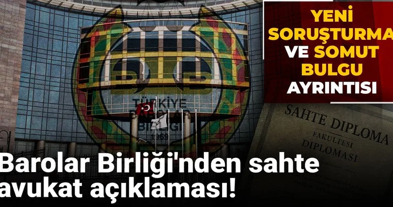 Barolar Birliği nden sahte avukat açıklaması! Yeni soruşturma ve somut bulgu ayrıntısı