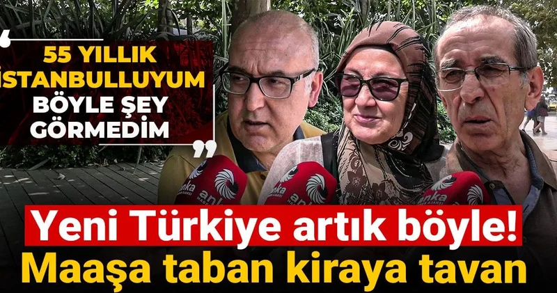 Yeni Türkiye artık böyle! Maaşa taban kiraya tavan: 55 yıllık İstanbulluyum böyle şey görmedim