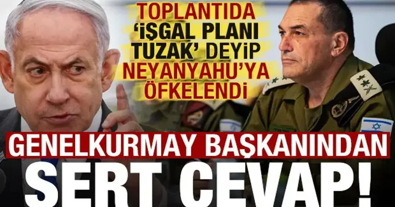Son dakika: İsrail Genelkurmay Başkanından, Netanyahu ya sert cevap! İşgal planı tuzak..