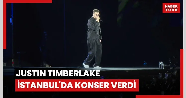 Dünyaca ünlü şarkıcı Justin Timberlake, İstanbulda konser verdi