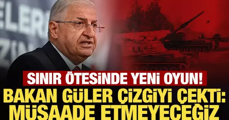 Bakan Güler den yeni uyarı! Kök salmasına müsaade etmeyeceğiz