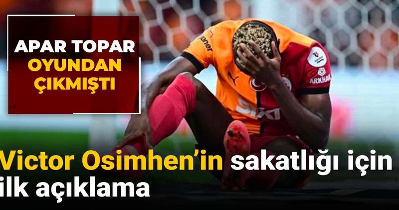 Victor Osimhen in sakatlığı için ilk açıklama geldi