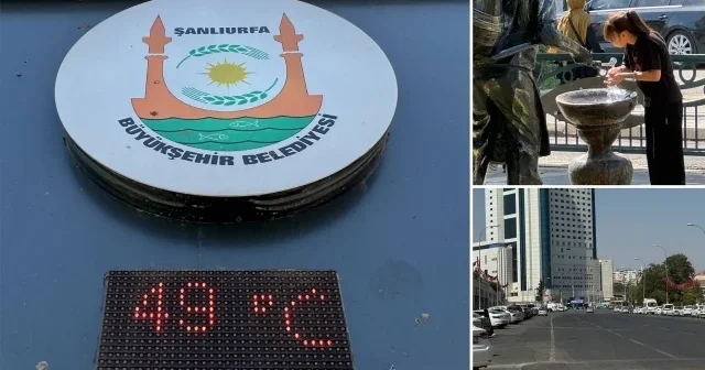 Termometreler 49 dereceyi gösterdi: Kentte adeta hayat durdu Şanlıurfa Haberleri