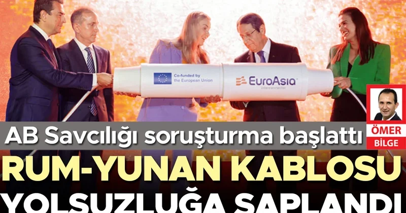 AB Savcılığı soruşturma başlattı... Rum Yunan kablosu yolsuzluğa saplandı
