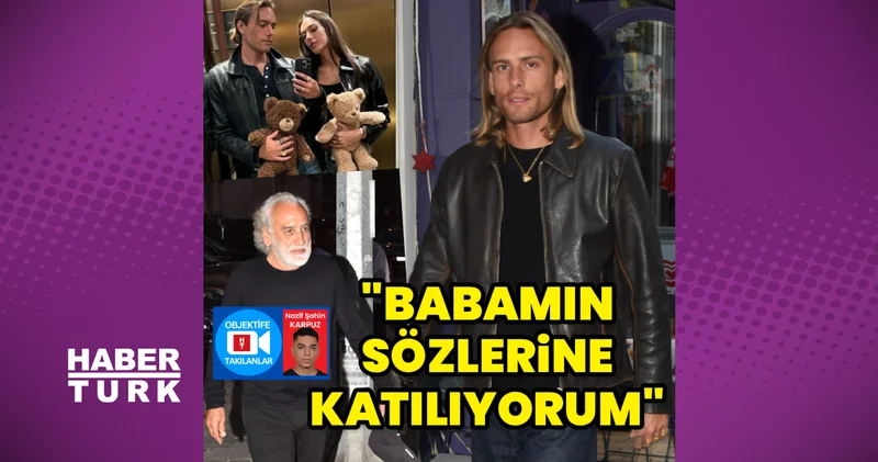 Rafael Cemo Çetin: Babamın sözlerine katılıyorum Magazin haberleri