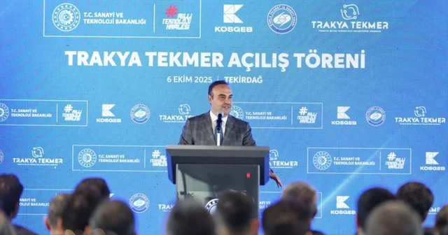 Sanayi ve Teknoloji Bakanı Kacır Tekirdağ da TEKMER açılışında konuştu: Tekirdağ Haberleri