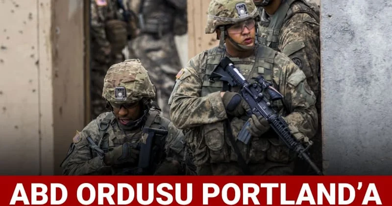 ABD Ordusu Portland a giriyor: Trump mahkeme kararını atlattı
