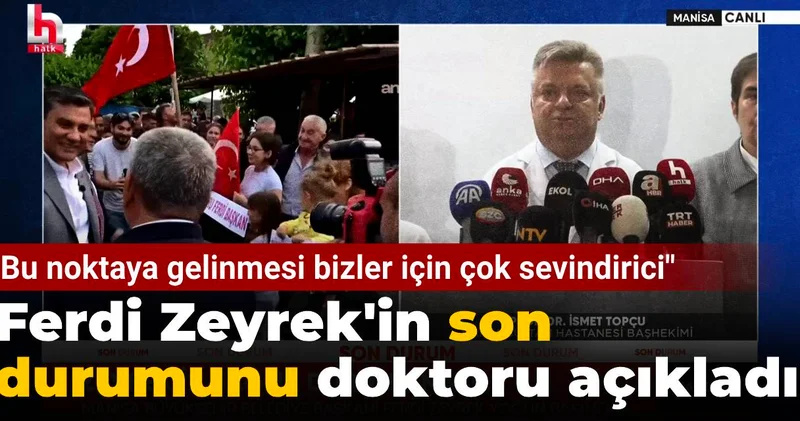 SON DAKİKA! Ferdi Zeyrek in son durumuna ilişkin hastaneden açıklama