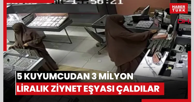 İstanbul da 5 kuyumcudan 3 milyon liralık ziynet eşyası çaldılar; 16 yaşında 51 suç kaydı var