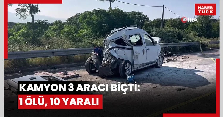 Kamyon 3 aracı biçti: 1 ölü, 10 yaralı