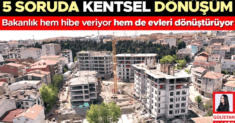 Bakanlık hem hibe veriyor hem de evleri dönüştürüyor: 5 soruda avantajlı dönüşüm