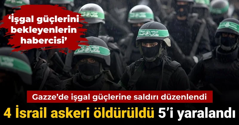 Filistin direnişinden işgal güçlerine saldırı: 4 İsrail askeri öldürüldü 5 i yaralandı