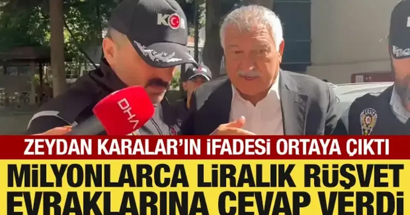 Zeydan Karalar ın ifadesi ortaya çıktı: Belgeler sunuldu! Rüşveti inkar etti