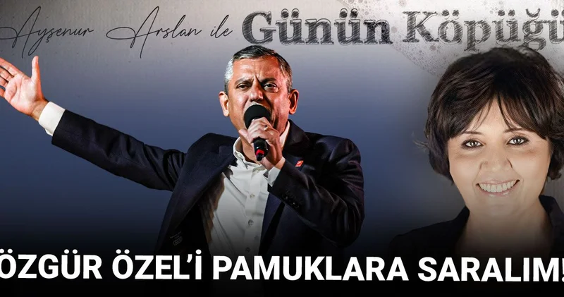Özgür Özel i pamuklara saralım!