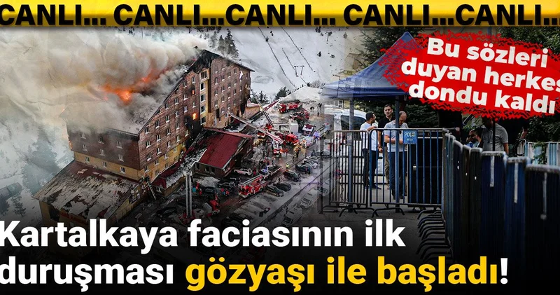 Kartalkaya faciasının ilk duruşması gözyaşı ile başladı! Bu sözleri duyan herkes dondu kaldı
