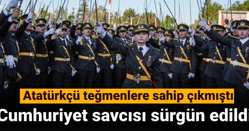 Atatürkçü teğmenlere sahip çıkmıştı: Cumhuriyet savcısı sürgün edildi