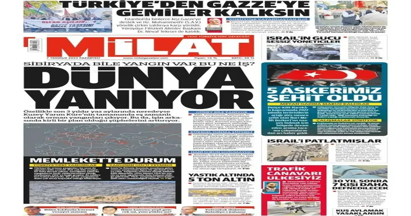 Dünya yanıyor: Sibirya da bile yangın var! 7 Temmuz 2025 gazete manşetleri