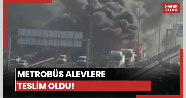 İncirli de metrobüs alevlere teslim oldu