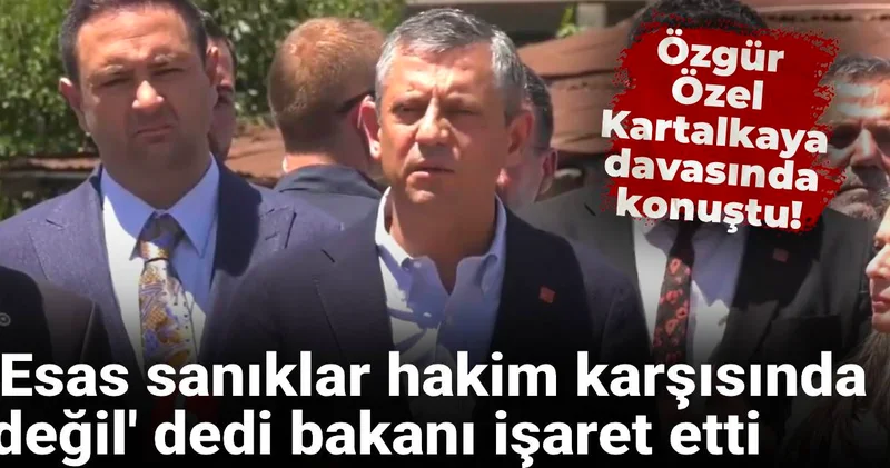 Özgür Özel dan Kartalkaya davası açıklaması: Esas sanıklar hakim karşısında değil, sorumlusu bakan!