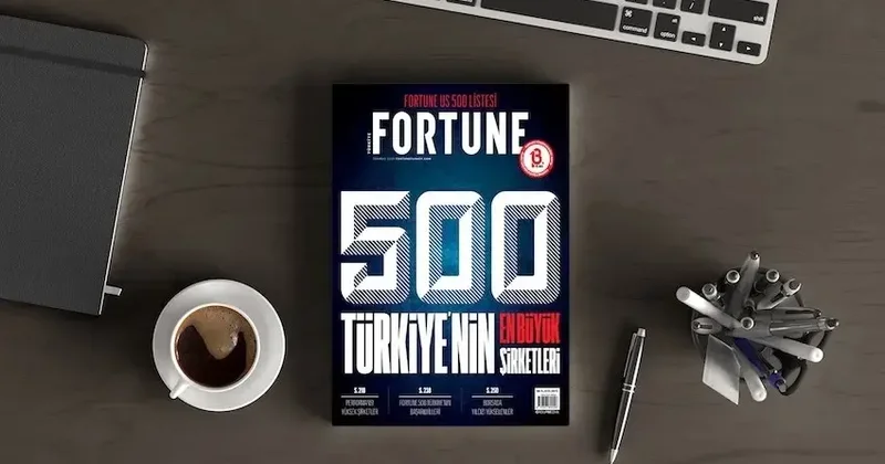 Fortune 500 Türkiye 2024 Raporu açıklandı