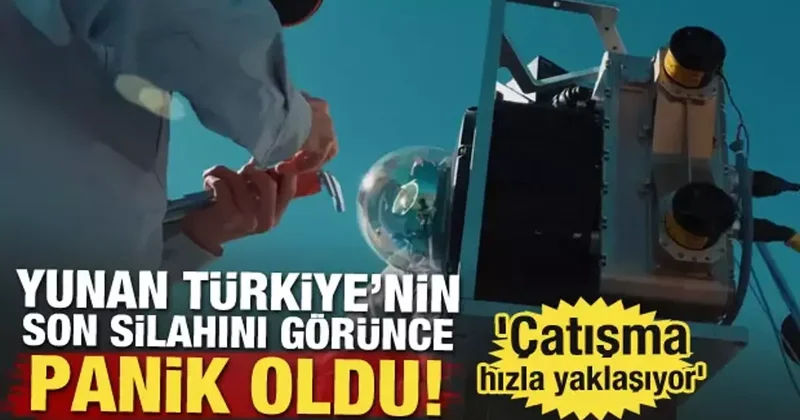 Yunan Türkiye nin son silahını görünce panik oldu! Çatışma hızla yaklaşıyor