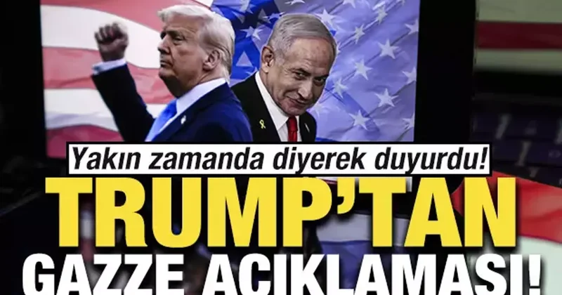 Trump: Gazze de anlaşmaya yakınız