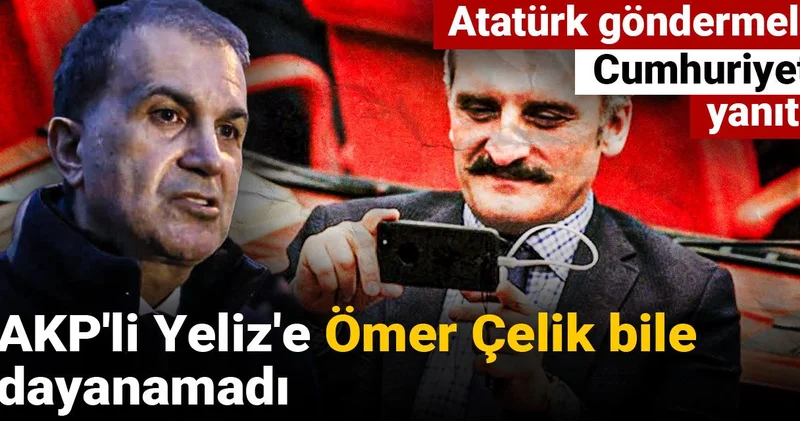 AKP li Yeliz e Ömer Çelik bile dayanamadı: Atatürk göndermeli Cumhuriyet yanıtı
