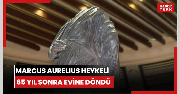 Marcus Aurelius heykeli 65 yıl sonra evine döndü